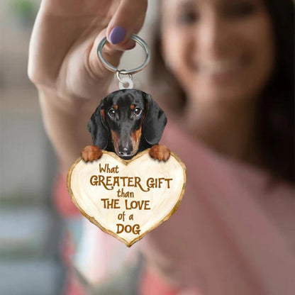 Dachshund What Greater Gift Than The Love Of A Dog Acrylic Keychain GG007