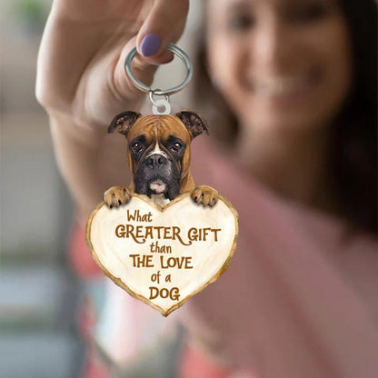 Boxer What Greater Gift Than The Love Of A Dog Acrylic Keychain GG020