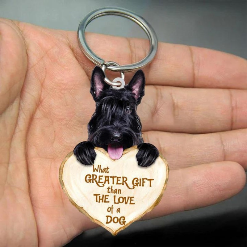 Scottish Terrier What Greater Gift Than The Love Of A Dog Acrylic Keychain GG062