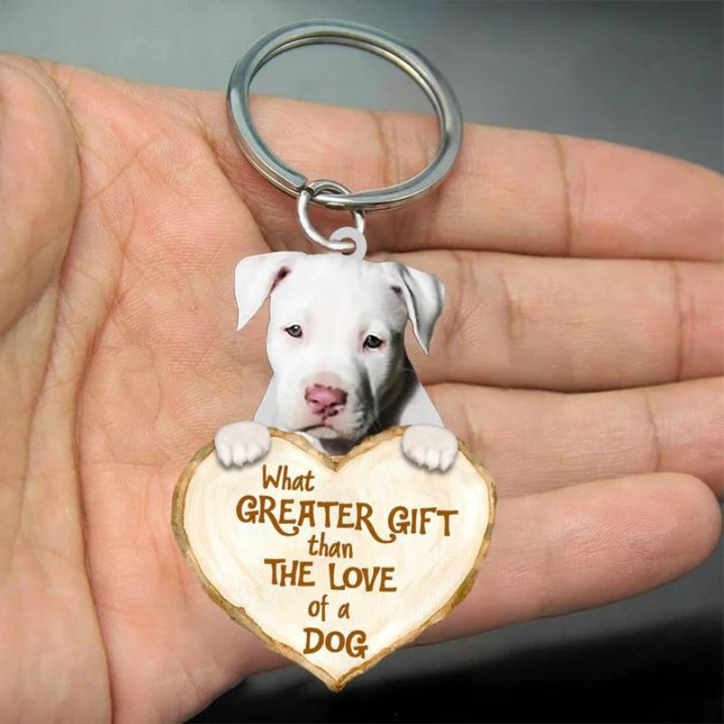 Staffordshire Bull Terrier What Greater Gift Than The Love Of A Dog Acrylic Keychain GG087