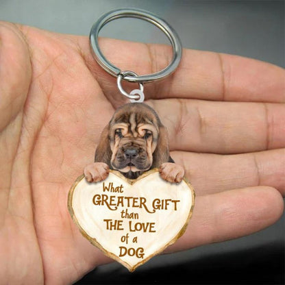 Bloodhound What Greater Gift Than The Love Of A Dog Acrylic Keychain GG115